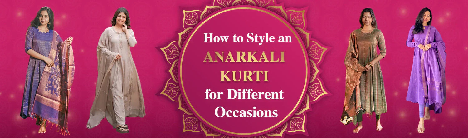How to Style an Anarkali Kurti for Different Occasions - Instore